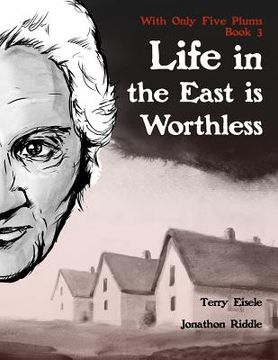 portada With Only Five Plums: Life in the East is Worthless (Book 3) (en Inglés)