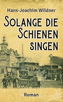 portada Solange die Schienen Singen (en Alemán)