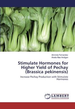 portada Stimulate Hormones for Higher Yield of Pechay (Brassica pekinensis): Increase Pechay Production with Stimulate Hormones