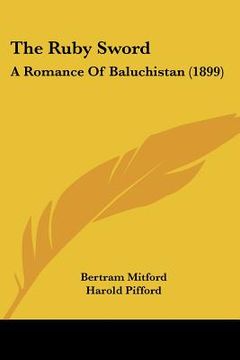 portada the ruby sword: a romance of baluchistan (1899) (en Inglés)