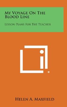 portada My Voyage on the Blood Line: Lesson Plans for the Teacher