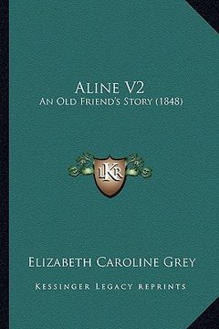 portada aline v2: an old friend's story (1848) (en Inglés)