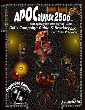 portada APOCalypse 2500(TM) GM's Campaign Guide & Bestiary Ex: Expanded Edition (en Inglés)