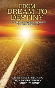 portada From Dream to Destiny: Unlocking The Winner, The Champion, and Finisher Within
