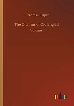 portada The old Inns of old Englad: Volume 1 (en Inglés)