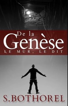 portada De la genèse: suivi de Le dit et le Mur (en Francés)