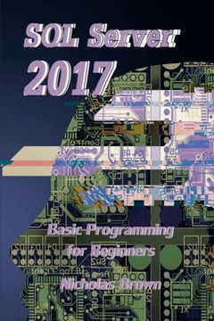 portada Sql Server 2017: Basic Programming for Beginners (in English)