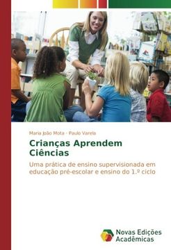 portada Crianças Aprendem Ciências: Uma prática de ensino supervisionada em educação pré-escolar e ensino do 1.º ciclo (Portuguese Edition)