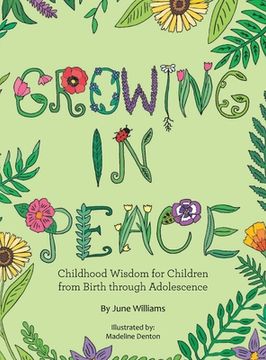 portada Growing in Peace: Childhood Wisdom for Children from Birth Through Adolescence (in English)