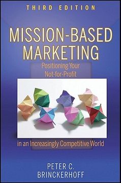 portada Mission-Based Marketing: Positioning Your Not-for-Profit in an Increasingly Competitive World (en Inglés)