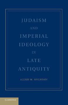 portada Judaism and Imperial Ideology in Late Antiquity (en Inglés)