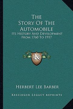 portada the story of the automobile: its history and development from 1760 to 1917