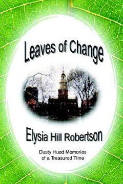 portada leaves of change: dusty hued memories of a treasured time (in English)