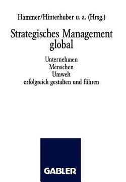 portada Strategisches Management Global: Unternehmen Menschen Umwelt Erfolgreich Gestalten Und Führen (en Alemán)