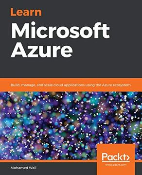 portada Learn Microsoft Azure: Build, Manage, and Scale Cloud Applications Using the Azure Ecosystem (en Inglés)
