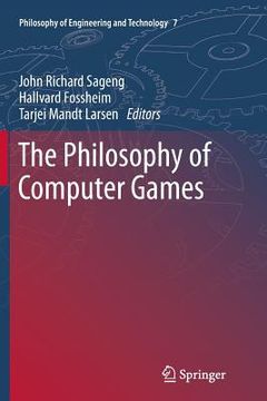portada The Philosophy of Computer Games (en Inglés)