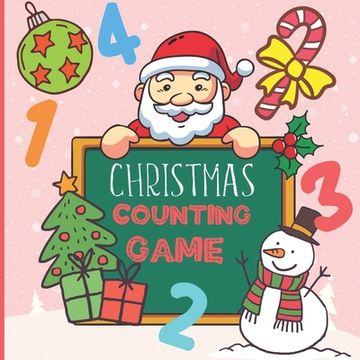 portada Counting Christmas Game: A Fun Counting Game Book for Kids Age 2-5 Years Old Christmas & Winter Edition