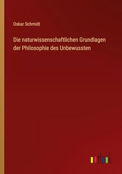 portada Die Naturwissenschaftlichen Grundlagen der Philosophie des Unbewussten (in German)