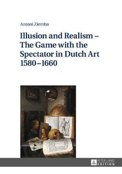 portada Illusion and Realism - The Game with the Spectator in Dutch Art 1580-1660