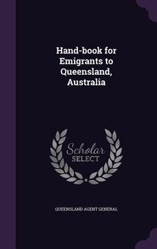 portada Hand-book for Emigrants to Queensland, Australia (en Inglés)