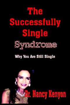 portada the successfully single syndrome: why you are still single (en Inglés)