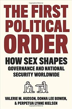 portada The First Political Order: How sex Shapes Governance and National Security Worldwide (en Inglés)