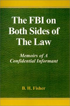 portada The fbi on Both Sides of the Law: Memoirs of a Confidential Informant (en Inglés)
