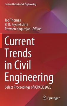 portada Current Trends in Civil Engineering: Select Proceedings of Icrace 2020 (en Inglés)