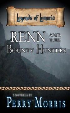 portada Renn And The Bounty Hunters: A Novella (en Inglés)