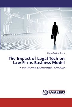 portada The Impact of Legal Tech on Law Firms Business Model (en Inglés)