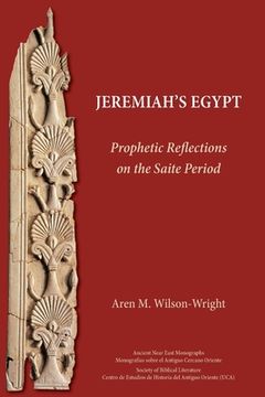 portada Jeremiah's Egypt: Prophetic Reflections on the Saite Period (en Inglés)