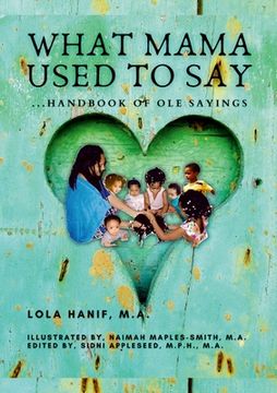 portada What Mama Used to Say: ...Handbook of Ole Sayings (in English)