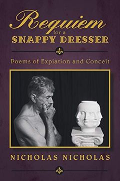 portada Requiem for a Snappy Dresser: Poems of Expiation and Conceit (en Inglés)
