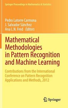 portada mathematical methodologies in pattern recognition and machine learning: contributions from the international conference on pattern recognition applica (en Inglés)