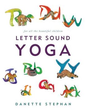 portada Letter Sound Yoga: for all the beautiful children (en Inglés)