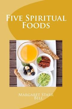 portada Five Spiritual Foods (en Inglés)