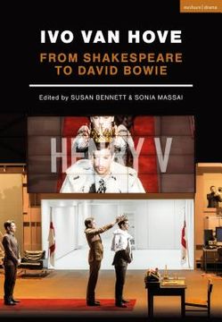 Ivo Van Hove: From Shakespeare to David Bowie (en Inglés)