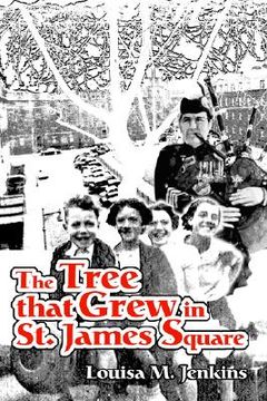 portada the tree that grew in st. james square (en Inglés)