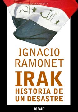 portada IRAK, HISTORIA DE UN DESASTRE