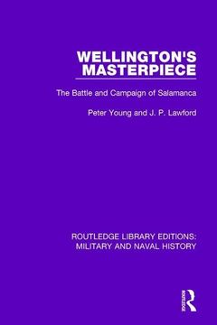 portada Wellington's Masterpiece: The Battle and Campaign of Salamanca (in English)