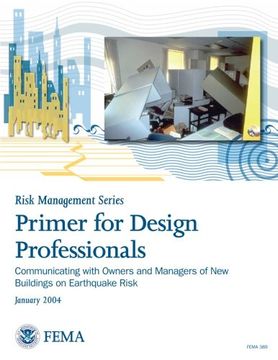 portada Primer for Design Professionals: Communicating with Owners and Managers of New Buildings on Earthquake Risk: Providing Protection to People and Buildings - Risk Management Series