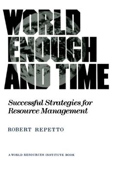 portada World Enough and Time: Successful Strategies for Resource Management (World Resources Institute Book) (en Inglés)