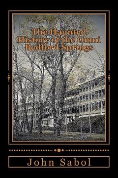 portada The Haunted History of the Omni Bedford Springs Resort and Spa (en Inglés)