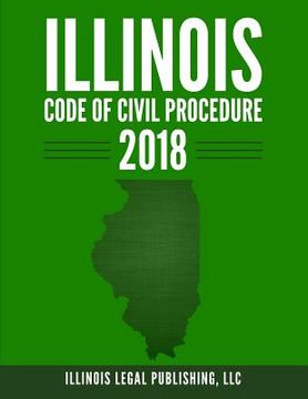 portada Illinois Code of Civil Procedure 2018