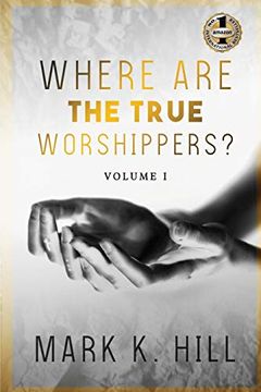 portada Where are the True Worshippers: Volume 1 (in English)