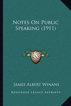 portada notes on public speaking (1911) (en Inglés)