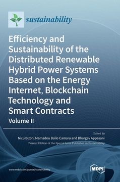 portada Efficiency and Sustainability of the Distributed Renewable Hybrid Power Systems Based on the Energy Internet, Blockchain Technology and Smart Contract (en Inglés)