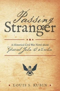 portada Passing Stranger: A Historical Civil war Novel About General John b. Turchin 