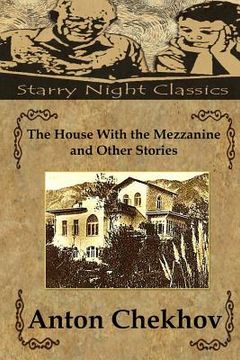 portada The House With the Mezzanine and Other Stories