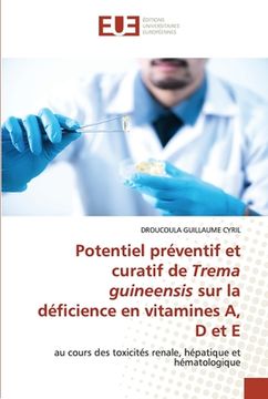 portada Potentiel préventif et curatif de Trema guineensis sur la déficience en vitamines A, D et E (en Francés)